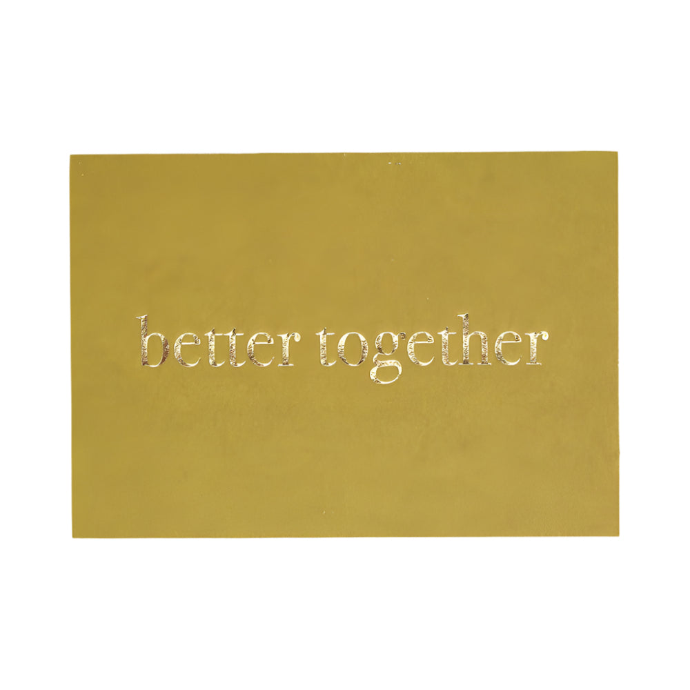 'BETTER TOGETHER'